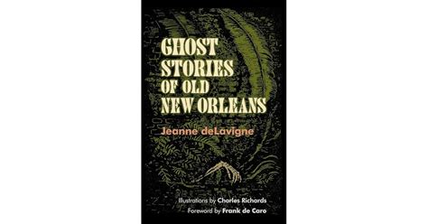 Ghost Stories of Old New Orleans by Jeanne deLavigne