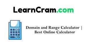 Domain and Range Calculator | Best Online Calculator – Learn Cram