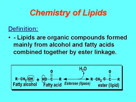 Chemistry of Lipids Definition Lipids are organic compounds