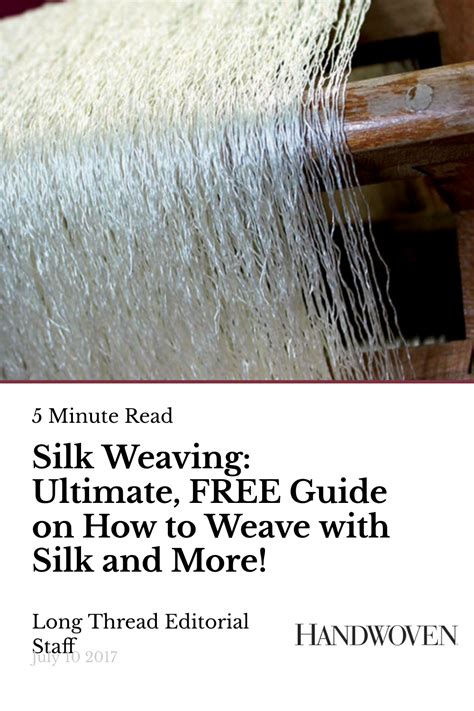 Silk Weaving: Ultimate, FREE Guide on How to Weave with Silk and More! | Handwoven