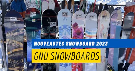 [Nouveautés] GNU Snowboards 2023