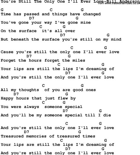 Country Music:You're Still The Only One I'll Ever Love-Bill Anderson Lyrics and Chords