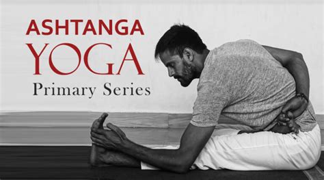 Ashtanga Yoga Primary Series and Benefits