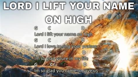 Lord I Lift Your Name On High - with Lyrics and Chords (Key of G) - YouTube