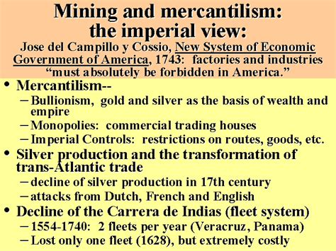 Colonial economy 17-18th centuries: mining and mercantilism;