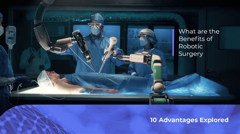 What are the Benefits of Robotic Surgery: Top 10 Advantages