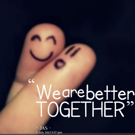 Quotes We Are Better Together. QuotesGram