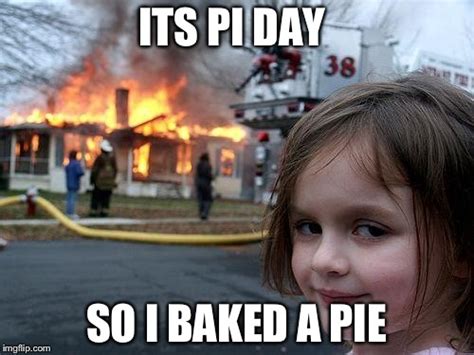 it's pi day!!!!! - Imgflip
