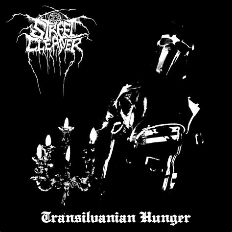 Transilvanian Hunger | Street Cleaner