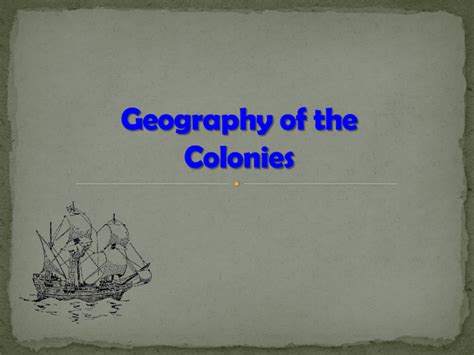 Geography of the Colonies