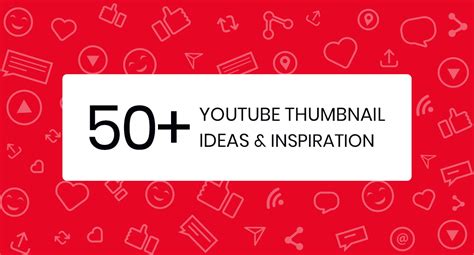 50+ YouTube Thumbnail Ideas & Inspiration 2022