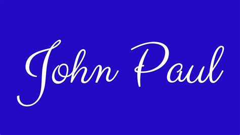 Learn how to Sign the Name John Paul Stylishly in Cursive Writing - YouTube