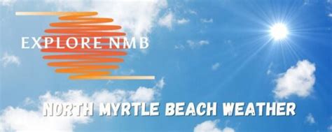 North Myrtle Beach Weather Today - North Myrtle Beach | Explore NMB