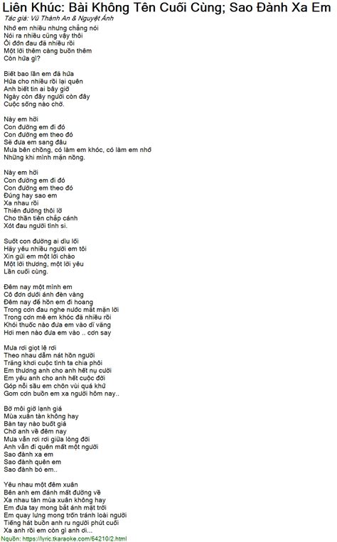 Lời bài hát Liên Khúc: Bài Không Tên Cuối Cùng; Sao Đành Xa Em (Vũ Thành An & Nguyệt Ánh) [có ...