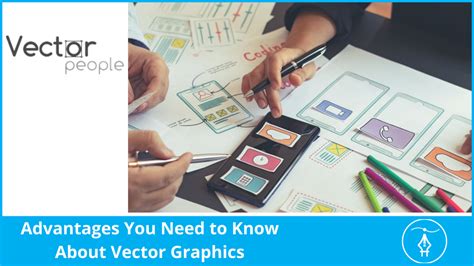 Advantages You Need to Know About Vector Graphics