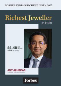 Forbes names Joy Alukkas as India’s Richest Jeweller, Forbes List of India’s 100 Richest’2023 ...