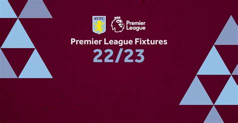 Aston Villa 2022/23 Premier League fixtures | AVFC