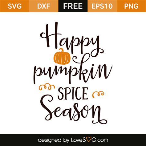 Happy Pumpkin Spice Season - Lovesvg.com