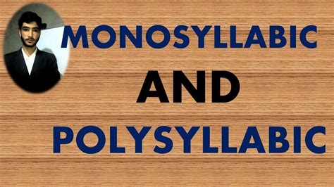 MONOSYLLABIC AND POLYSYLLABIC - YouTube