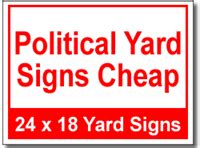 Political Yard Signs Cheap - 100 Signs and Stakes 24x18