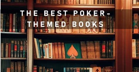 Top Must-Read Poker Books for Enthusiasts and Beginners Alike