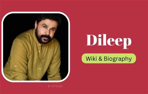 Dileep Wiki, Biography, Age, Wife, Family, Education, Height, Weight ...