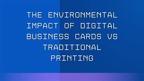 The Environmental Impact of Digital Business Cards vs. Traditional Pri – Virtux NFC Business Cards
