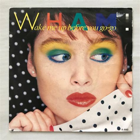 Wham! - Wake Me Up Before You Go-Go - Single Vinyl PH