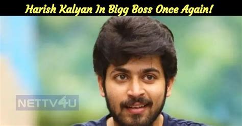 Harish Kalyan In Bigg Boss Once Again! | NETTV4U