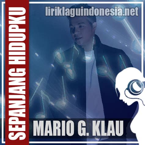 Lirik Lagu Mario G Klau – Sepanjang Hidupku