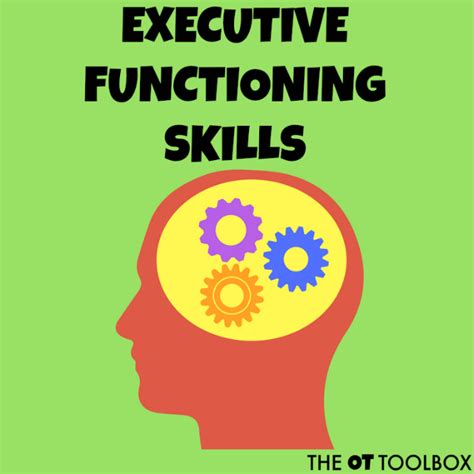 Executive Functioning Skills for Kids to Adults - The OT Toolbox