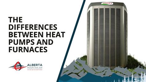 The Differences Between Heat Pumps and Furnaces