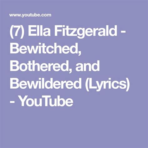 (7) Ella Fitzgerald - Bewitched, Bothered, and Bewildered (Lyrics) - YouTube | Ella fitzgerald ...