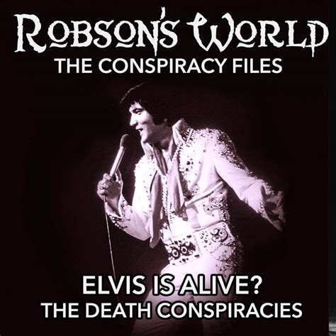 Elvis Is Alive? The Death Conspiracies - Robson's World