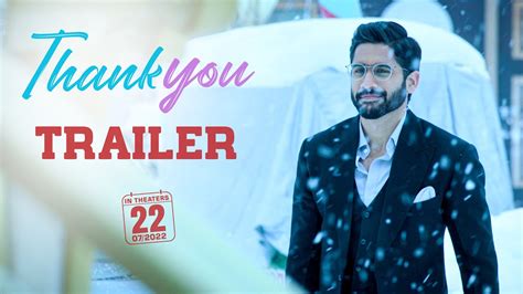 ‘Thank You’ movie of Naga Chaitanya is an emotional tale of love and ...