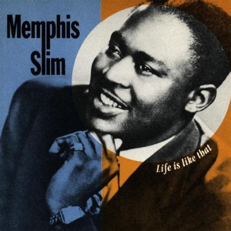 Slim, Memphis - Life Is Like That - Amazon.com Music