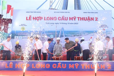 Cầu Mỹ Thuận 2 hợp long, “chạy đua” để thông xe vào cuối năm 2023 ...