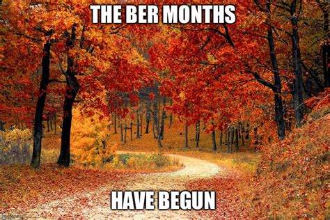 The Ber Months have begun - Imgflip