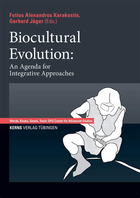 Biocultural Evolution: An Agenda for Integrative Approaches | Kerns Verlag Tübingen