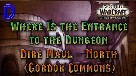 Dire Maul North Dungeon Entrance - YouTube