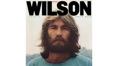 Dennis Wilson: Pacific Ocean Blue (Legacy Edition) - Paste Magazine