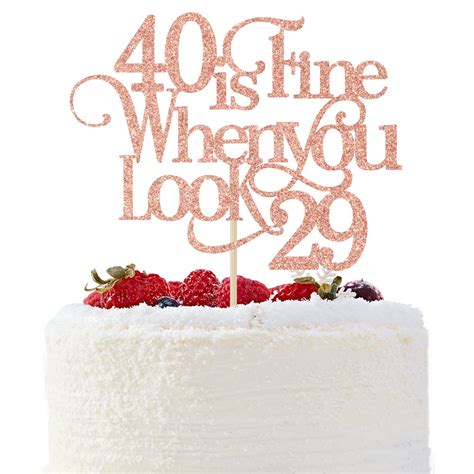 Buy 40 is Fine When You Look 29 Cake Topper - Funny 40th Birthday Cake Topper - 40 and Fabulous ...