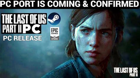 THE LAST OF US PART 2 PC RELEASE DATE🔥STEAM & EPIC GAMES - YouTube