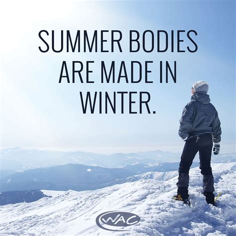 Summer bodies are made in winter. #TheWAC #Fitness #Motivation #Winter #Summer | Summer body ...