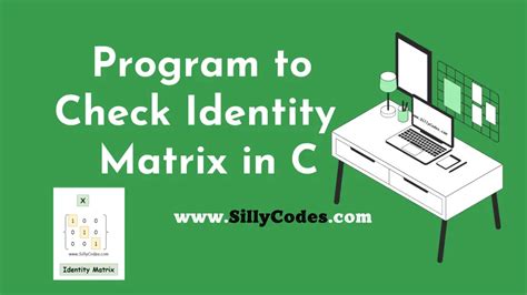 Program to Check Identity Matrix in C Language - SillyCodes