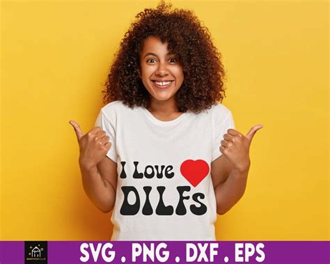 I Love Dilfs Svg Dilfs Hunter Svg Funny DILF Svg Dilf Svg - Etsy