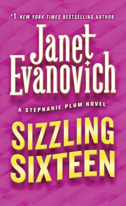 Sizzling Sixteen (Stephanie Plum Series #16) by Janet Evanovich ...