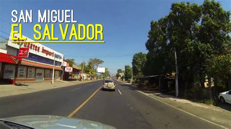 SAN MIGUEL, EL SALVADOR - YouTube