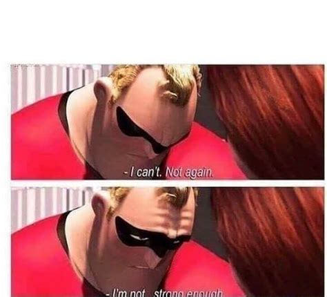 Mr Incredible Not Strong Enough Blank Template - Imgflip