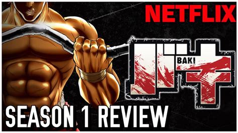 Netflix Series Review: Baki Season 1 Review| FIGHTS, MUSCLES, LOVE AND INMATES - YouTube